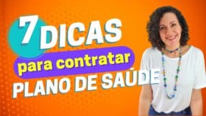 7 Dicas para contratar um bom plano de saúde. Todas as principais dicas nesse artigo